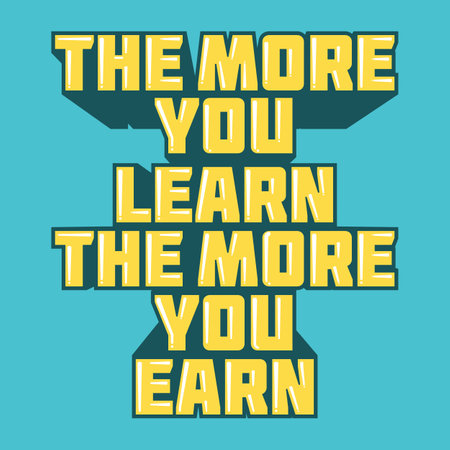 The More You Learn The More You Earn, Motivational Typography Quote Design.のイラスト素材