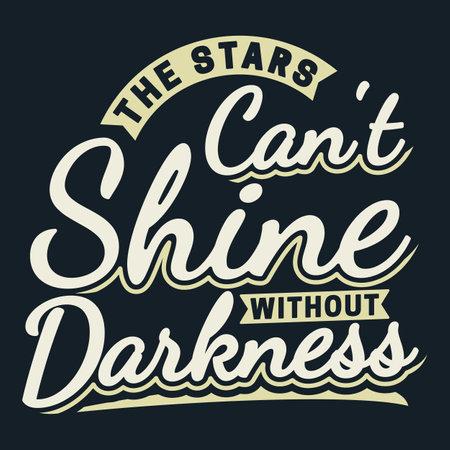 The Stars Can't Shine Without Darkness, Motivational Typography Quote Design.のイラスト素材