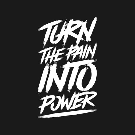 Turn The Pain Into Power, Motivational Typography Quote Design.のイラスト素材