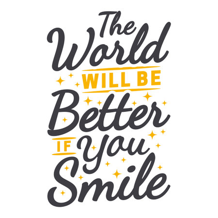 The World Will Be Better If You Smile, Motivational Typography Quote Design.のイラスト素材