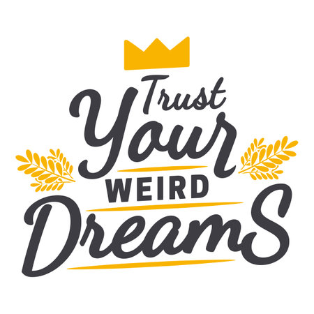 Trust Your Weird Dreams, Motivational Typography Quote Design.のイラスト素材