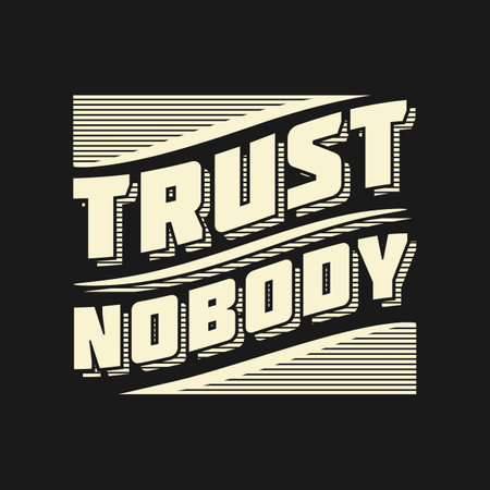 Trust Nobody, Motivational Typography Quote Design.のイラスト素材