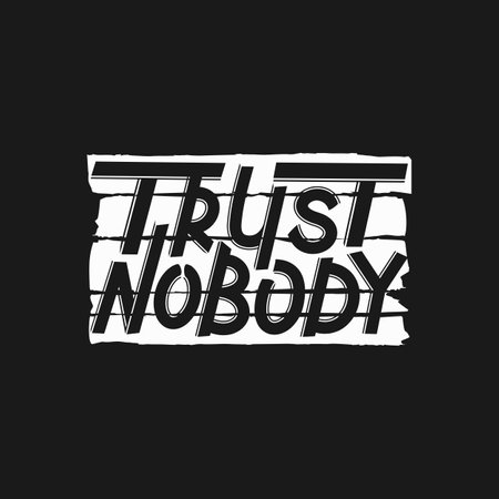 Trust Nobody, Motivational Typography Quote Design for T-Shirt, Mug, Poster or Other Merchandise.のイラスト素材
