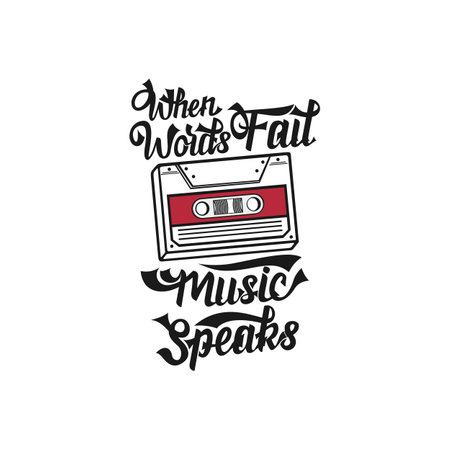 When Words Fail, Music Speaks, Motivational Typography Quote Design for T-Shirt, Mug, Poster or Other Merchandise.のイラスト素材