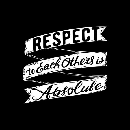 Respect to Each Others is Absolute, Motivational Typography Quote Design for T-Shirt, Mug, Poster or Other Merchandise.のイラスト素材