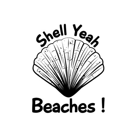 Shell Yeah Beaches, Funny Typography Quote Design for T-Shirt, Mug, Poster or Other Merchandise.のイラスト素材