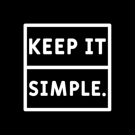 Keep it Simple, Motivational Typography Quote Design for T-Shirt, Mug, Poster or Other Merchandise.のイラスト素材