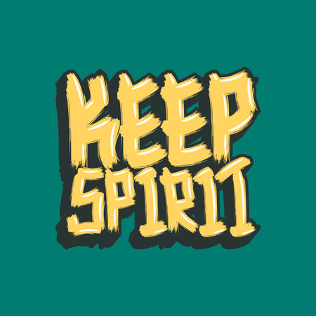 Keep Spirit, Motivational Typography Quote Design for T-Shirt, Mug, Poster or Other Merchandise.のイラスト素材