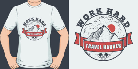 Work Hard Travel Harder, Adventure and Travel T-Shirt Design.のイラスト素材
