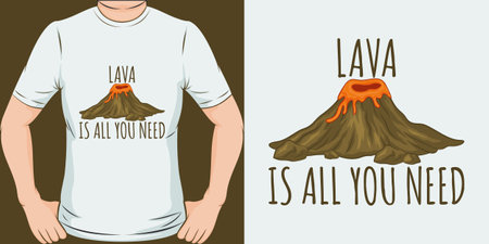 Lava is All You Need, Love Quote T-Shirt Design.のイラスト素材