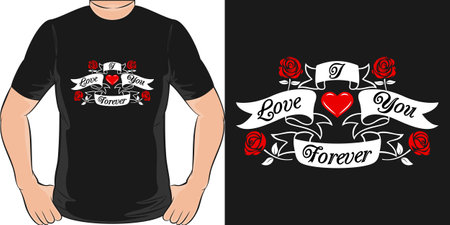 I Love You Forever, Love Quote T-Shirt Design.のイラスト素材