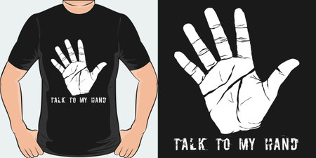 Talk to My Hand, Funny Quote T-Shirt Design.のイラスト素材