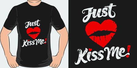 Just Kiss Me, Love Quote T-Shirt Design.のイラスト素材