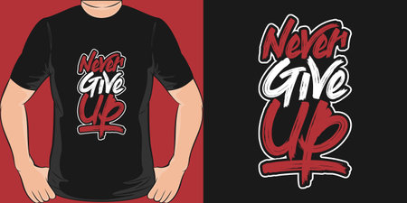 Never Give Up, Motivational Quote T-Shirt Design.のイラスト素材