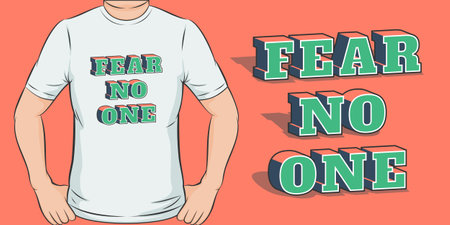 Fear No One, Motivational Quote T-Shirt Design.のイラスト素材