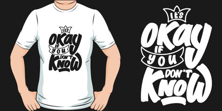 It's Okay If You Don't Know, Motivational Quote T-Shirt Design.のイラスト素材