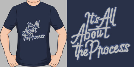 It's All About the Process, Motivational Quote T-Shirt Design.のイラスト素材