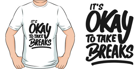 It's Okay to Take Breaks, Motivational Quote T-Shirt Design.のイラスト素材