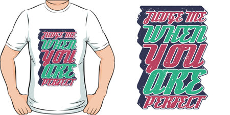 Judge Me When You Are Perfect, Motivational Quote T-Shirt Design.のイラスト素材