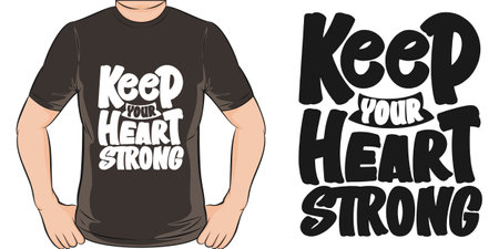 Keep Your Heart Strong, Motivational Quote T-Shirt Design.のイラスト素材