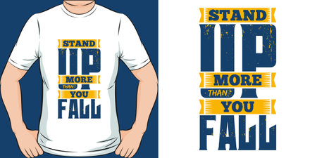 Stand Up More Than You Fall, Motivational Quote T-Shirt Design.のイラスト素材
