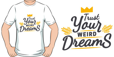 Trust Your Weird Dreams, Motivational Quote T-Shirt Design.のイラスト素材