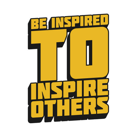 Be Inspired to Inspire Others Motivational Typographic Quote Design.のイラスト素材