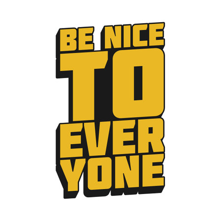 Be Nice to Everyone Motivational Typographic Quote Design.のイラスト素材