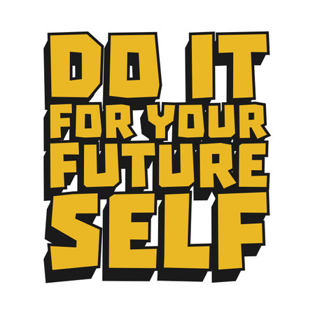 Do it for Your Future Self Motivational Typographic Quote Design for T-Shirt, Mugs or Other Merchandise.のイラスト素材