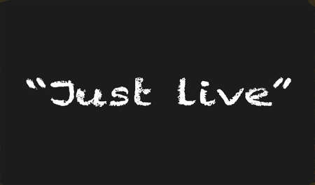 A worn out old blackboard with the legend "just live"のイラスト素材