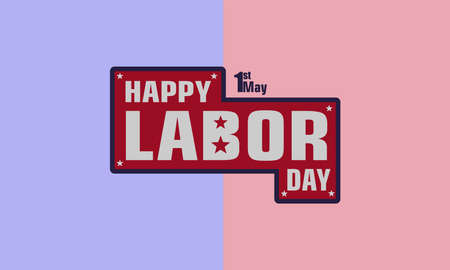 Happy Labor Day, 1st of MAY, Vector Background Illustration and Text. Perfect Color Combination Design.のイラスト素材