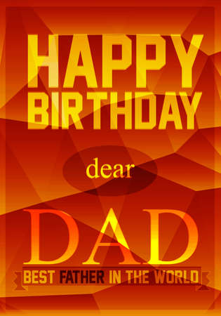 Gift card. Happy birthday dear Dad on orange polygonal background. Vector illustration.のイラスト素材