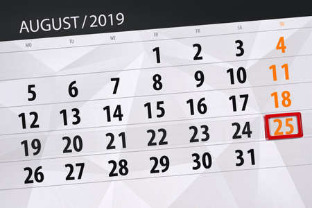 Calendar planner for the month, deadline day of the week 2019 august, 25, Sunday.の写真素材