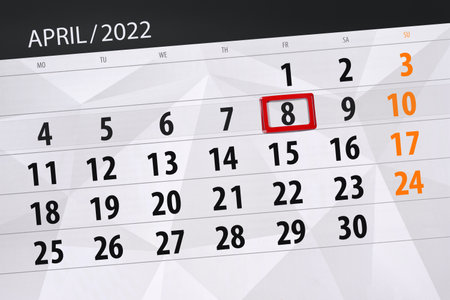 Calendar planner for the month april 2022, deadline day, 8, friday.の写真素材