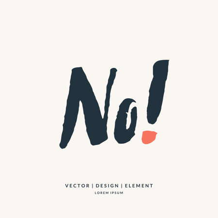 No. Modern hand drawn lettering phrase. Calligraphy brush and ink. Handwritten inscriptions and quotes for layout and template. Vector illustration of textのイラスト素材