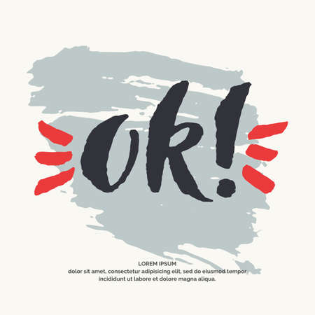 Modern conceptual vector lettering with shouting OK. Illustration with a textured spot, blot on a white backgroundのイラスト素材