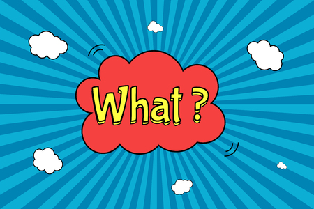 Retro comic speech bubble on blue stripes pattern. Vintage design, pop art style with text WHAT. Vector illustration.のイラスト素材
