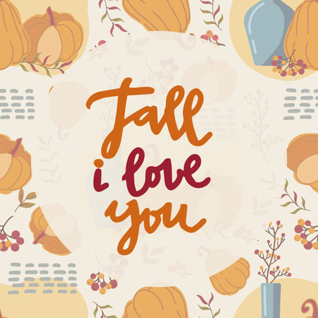 Vector postcard featuring the phrase "Fall i love you"in warm tones, surrounded by pumpkins, vases, foliage, and candles. Perfect for fall greetings, and social media postsのイラスト素材