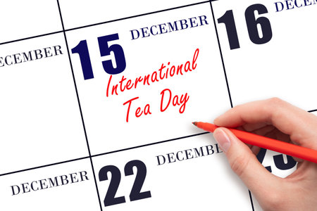 December 15. Hand writing text International Tea Day on calendar date. Save the date. Holiday. Day of the year concept.の写真素材