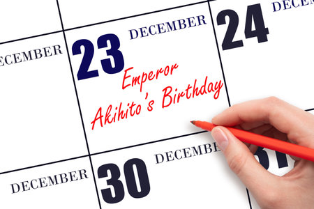 December 23. Hand writing text Emperor Akihito's Birthday on calendar date. Save the date. Holiday. Day of the year concept.の写真素材