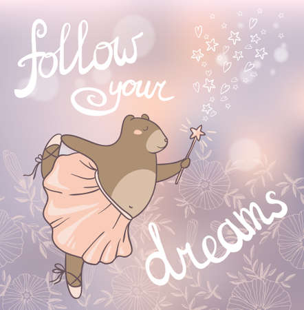Follow your dreams. Concept romantic card with dansing cute bear. Gentle invitation card in vectorのイラスト素材