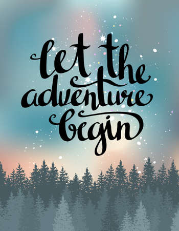 Vector vintage card with forest, night sky and inspirational phrase "Let the adventure begin". Stylish hipster background. Motivational quote.のイラスト素材