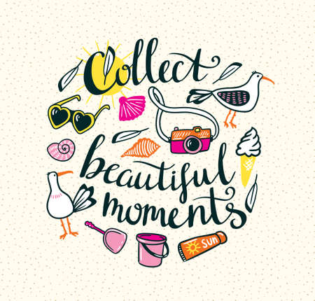 Summer things with stylish lettering - Collect beautiful moments. Vector hand drawn illustration. Print for your design.のイラスト素材