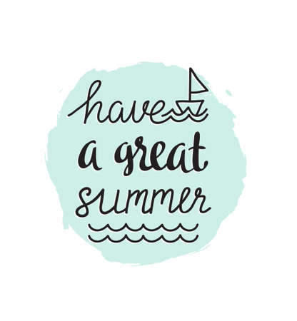 Summer banner. Vector  hand drawn illustration with stylish calligraphy - 'Have a great summer'のイラスト素材