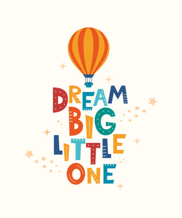 Cute cartoon print with aerostat and lettering Dream Big Little One. Cute design for children's fashion fabrics, textile graphics, prints. Motivaton slogan for kids. Vector illustrationのイラスト素材