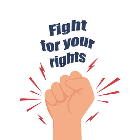 Raised arm fist with Fight for Your Rights caption. Demonstration, revolution, protest. vector...
