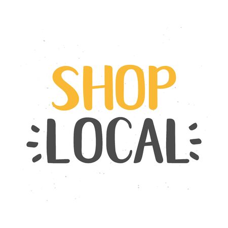 Hand sketched Shop Local quote. Motivational lettering for poster, print, flyer, header, advertisemenのイラスト素材