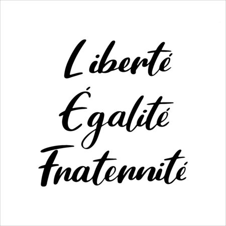 14th July. Freedom Equality Brotherhood quote in French. National Day of France. Hand sketched letteringのイラスト素材