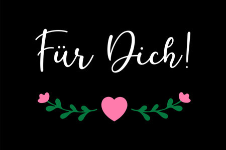 Hand sketched Fuer Dich German quote, meaning For you. Romantic calligraphy phrase.のイラスト素材