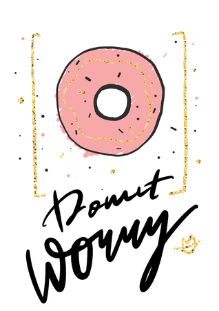 Donut worry. Cute print for t-shirt with sketch donut and lettering with golden glitter for girl clothes.のイラスト素材